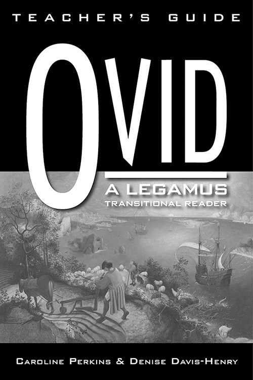 Ovid: A LEGAMUS Transitional Reader Teacher's Guide