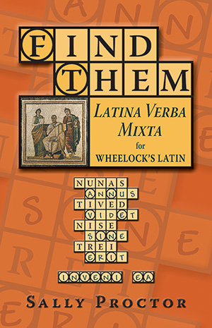 Find Them: Latina Verba Mixta for Wheelock&#39;s Latin