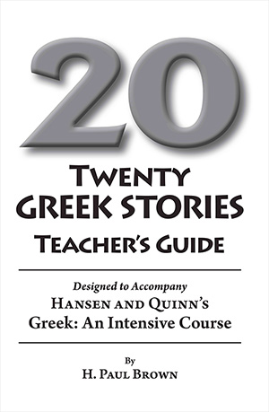 Twenty Greek Stories Teacher&#39;s Guide