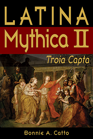 Latina Mythica II Troia Capta