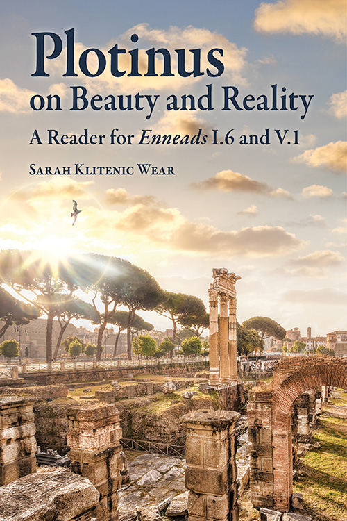 Plotinus on Beauty and Reality: A Reader for Enneads I.6 and V.1