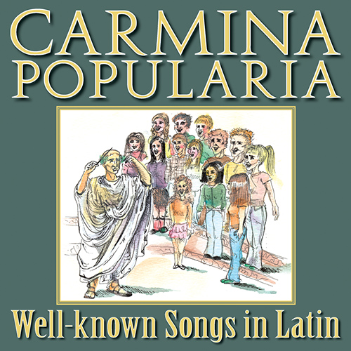 Carmina Popularia : Well-known Songs in Latin CD Download